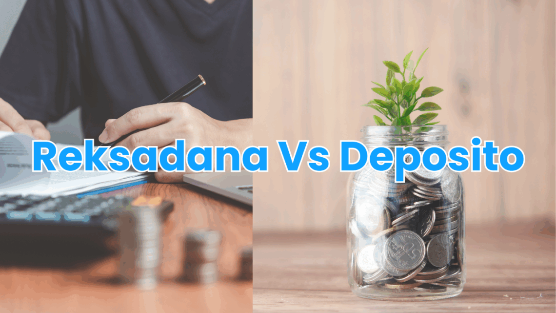 Perbandingan Reksadana vs Deposito